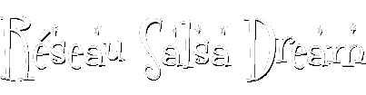 R&eacute;seau Salsa Dream